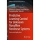 Predictive Learning Control for Unknown Nonaffine Nonlinear Systems: Theory and Applications