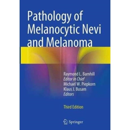 Pathology of Melanocytic Nevi and Melanoma