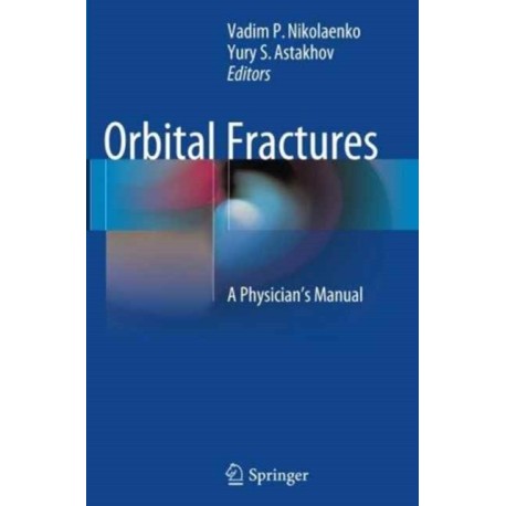Orbital Fractures: A Physician's Manual