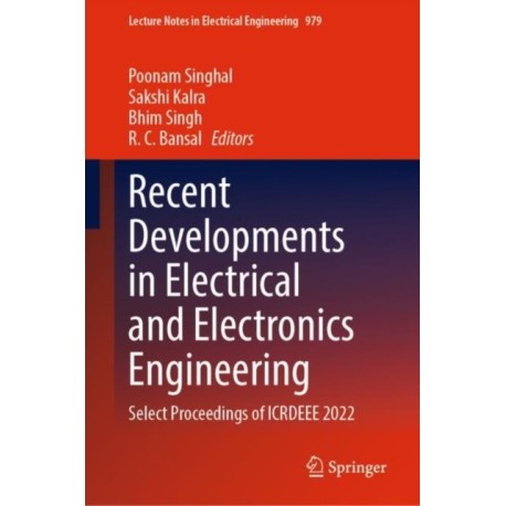 Recent Developments in Electrical and Electronics Engineering: Select Proceedings of ICRDEEE 2022