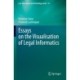Essays on the Visualisation of Legal Informatics
