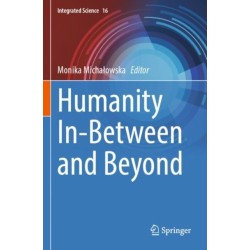 Humanity In-Between and Beyond