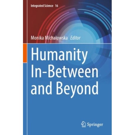 Humanity In-Between and Beyond