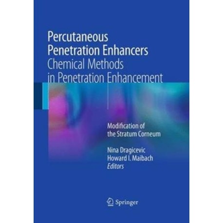 Percutaneous Penetration Enhancers Chemical Methods in Penetration Enhancement: Modification of the Stratum Corneum