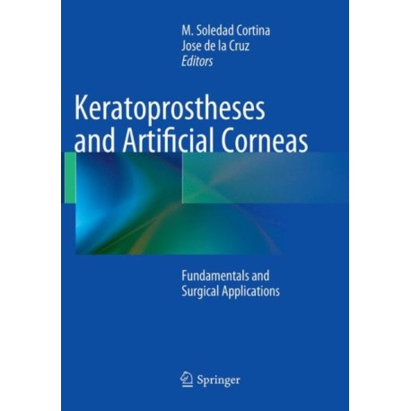 Keratoprostheses and Artificial Corneas: Fundamentals and Surgical Applications