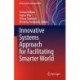 Innovative Systems Approach for Facilitating Smarter World