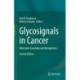 Glycosignals in Cancer: Molecular Assembly and Recognition