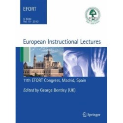 European Instructional Lectures: Volume 10, 2010- 11th EFORT Congress, Madrid, Spain