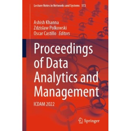 Proceedings of Data Analytics and Management: ICDAM 2022