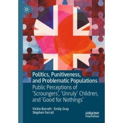 Politics, Punitiveness, and Problematic Populations: Public Perceptions of 'Scroungers', 'Unruly' Children, and ‘Good for Nothings’