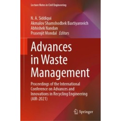 Advances in Waste Management: Proceedings of the International Conference on Advances and Innovations in Recycling Engineering (AIR-2021)