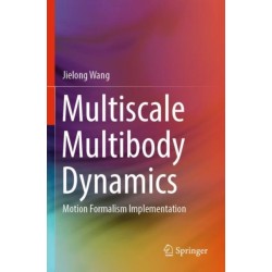 Multiscale Multibody Dynamics: Motion Formalism Implementation