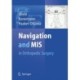 Navigation and MIS in Orthopedic Surgery