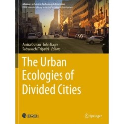 The Urban Ecologies of Divided Cities