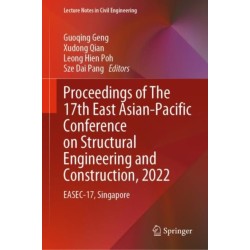 Proceedings of The 17th East Asian-Pacific Conference on Structural Engineering and Construction, 2022: EASEC-17, Singapore