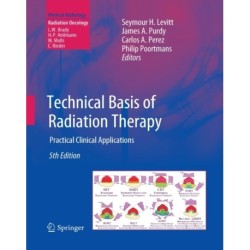 Technical Basis of Radiation Therapy: Practical Clinical Applications