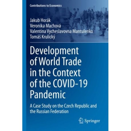 Development of World Trade in the Context of the COVID-19 Pandemic: A Case Study on the Czech Republic and the Russian Federation