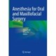 Anesthesia for Oral and Maxillofacial Surgery