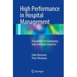 High Performance in Hospital Management: A Guideline for Developing and Developed Countries