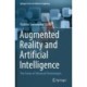 Augmented Reality and Artificial Intelligence: The Fusion of Advanced Technologies
