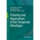Fisheries and Aquaculture of the Temperate Himalayas