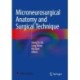 Microneurosurgical Anatomy and Surgical Technique
