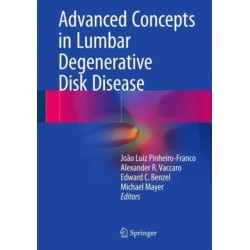 Advanced Concepts in Lumbar Degenerative Disk Disease