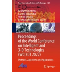 Proceedings of the World Conference on Intelligent and 3-D Technologies (WCI3DT 2022): Methods, Algorithms and Applications