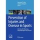 Prevention of Injuries and Overuse in Sports: Directory for Physicians, Physiotherapists, Sport Scientists and Coaches