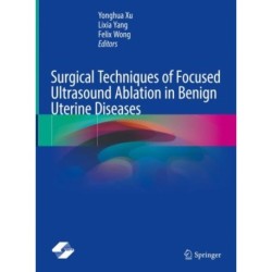 Surgical Techniques of Focused Ultrasound Ablation in Benign Uterine Diseases
