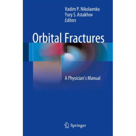 Orbital Fractures: A Physician's Manual