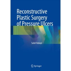 Reconstructive Plastic Surgery of Pressure Ulcers