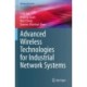 Advanced Wireless Technologies for Industrial Network Systems