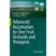 Advanced Automation for Tree Fruit Orchards and Vineyards