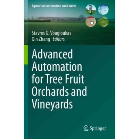 Advanced Automation for Tree Fruit Orchards and Vineyards