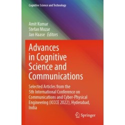 Advances in Cognitive Science and Communications: Selected Articles from the 5th International Conference on Communications and Cyber-Physical Engineering (ICCCE 2022), Hyderabad, India