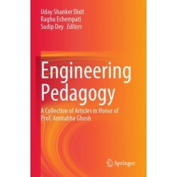 Engineering Pedagogy: A Collection of Articles in Honor of Prof. Amitabha Ghosh
