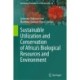 Sustainable Utilization and Conservation of Africa’s Biological Resources and Environment