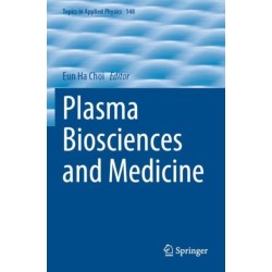 Plasma Biosciences and Medicine