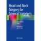 Head and Neck Surgery for General Surgeons