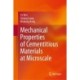 Mechanical Properties of Cementitious Materials at Microscale