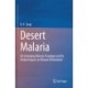 Desert Malaria: An Emerging Malaria Paradigm and Its Global Impact on Disease Elimination