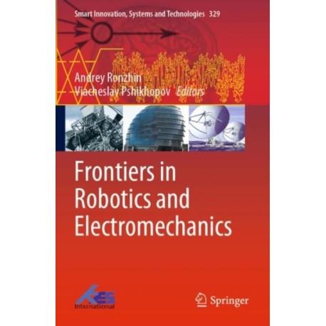 Frontiers in Robotics and Electromechanics