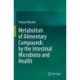 Metabolism of Alimentary Compounds by the Intestinal Microbiota and Health