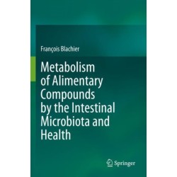 Metabolism of Alimentary Compounds by the Intestinal Microbiota and Health
