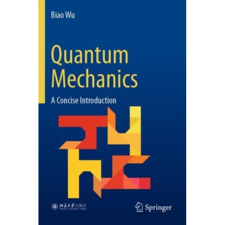 Quantum Mechanics: A Concise Introduction