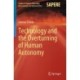 Technology and the Overturning of Human Autonomy