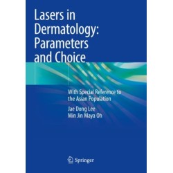 Lasers in Dermatology: Parameters and Choice: With Special Reference to the Asian Population