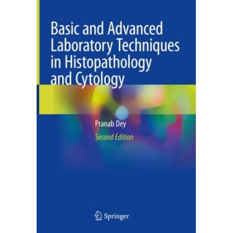 Basic and Advanced Laboratory Techniques in Histopathology and Cytology