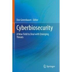 Cyberbiosecurity: A New Field to Deal with Emerging Threats